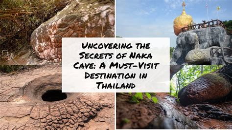 naka cave thailand snake|The Ultimate Guide To Naka Cave, Thailand: All You。